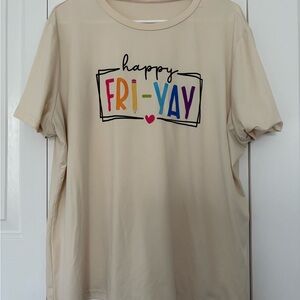 Happy Fri-Yay Beige T-Shirt